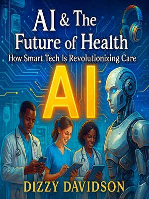 cover image of AI & the Future of Health